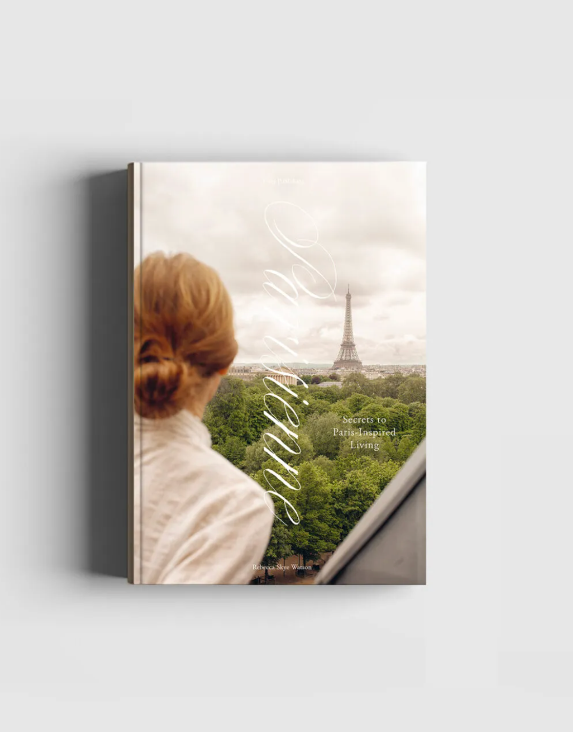 Parisienne – Secrets to Paris-Inspired Living